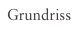 Grundriss